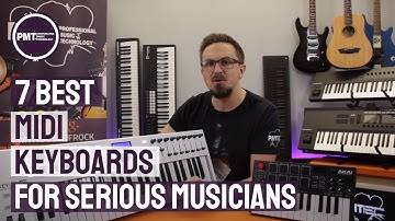 7 Best MIDI Keyboards For Serious Musicians - Our Top Picks for 2019
