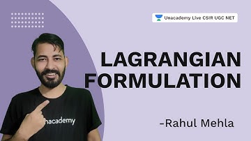 Lagrangian Formulation| CSIR 2021| Physical Science | Rahul | Unacademy Live CSIR UGC NET