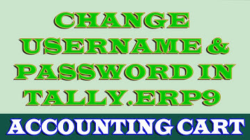 How To Change Username And Password In Tally.ERP9 | Accounting Cart
