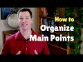 Organizing Main Points in Presentations