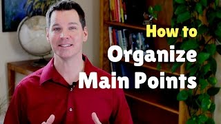 How to Organize Main Points of a Presentation