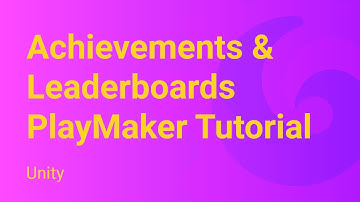 Easy Achievements and Leaderboards - Playmaker integration tutorial for Google Play