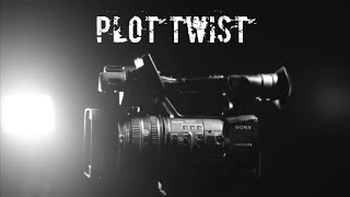 PLOT TWIST - ( BUMPER VIDEO )