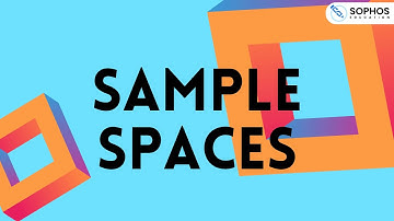 Sample Spaces