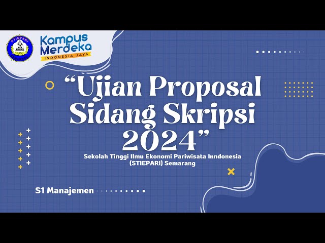 Ujian Skripsi & Proposal 2024 - Prodi S1 Manajemen Sekolah Tinggi Ilmu Ekonomi Pariwisata Indonesia