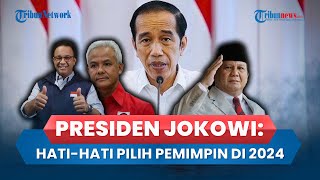 Jokowi Peringatkan Relawannya Agar Hati-hati Pilih Pemimpin di Pilpres 2024: Ini Sangat Menentukan