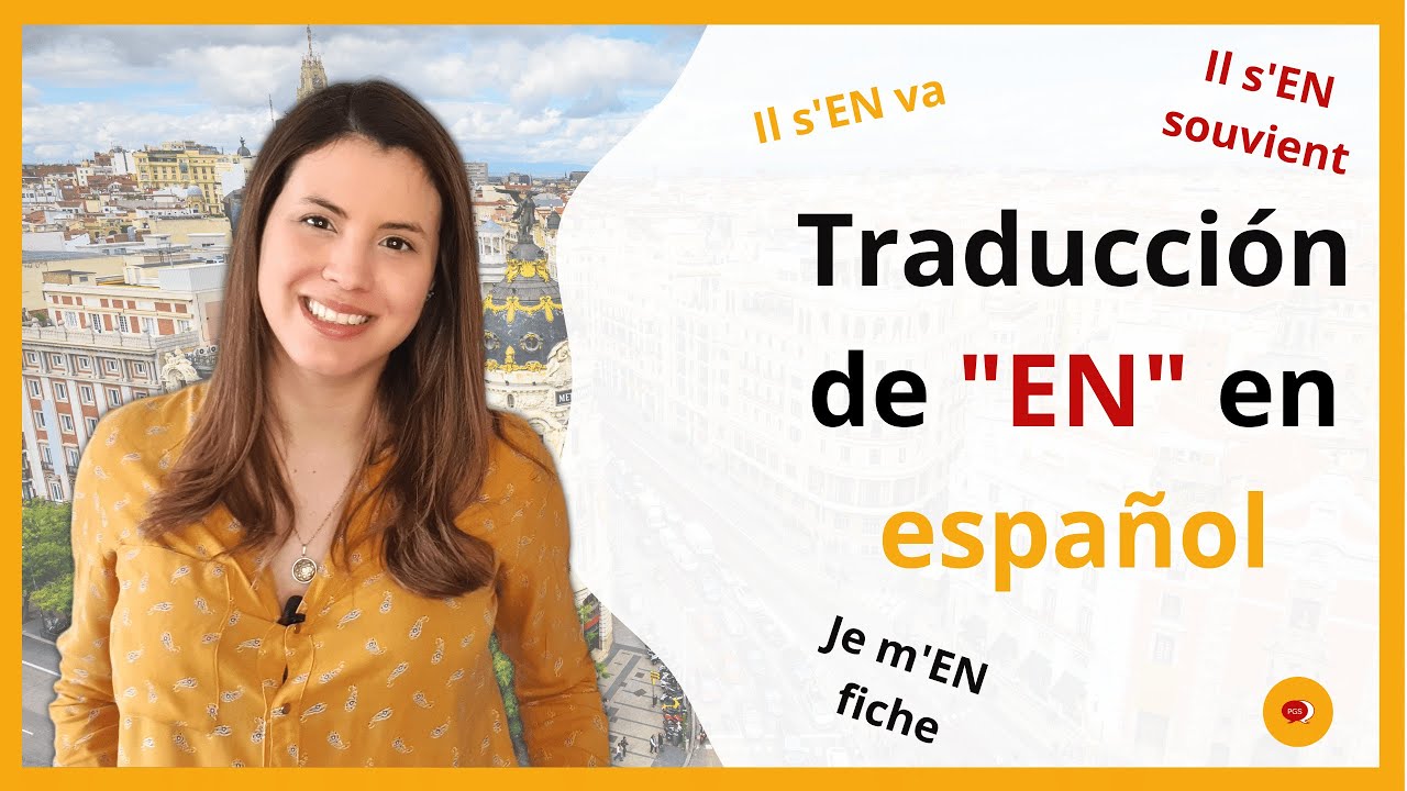 Traduction de EN en espagnol 🇪🇸🇪🇸 [Niveau Intermédiaire] YouTube