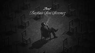 Zaaf - Başkası Seni Sevemez 