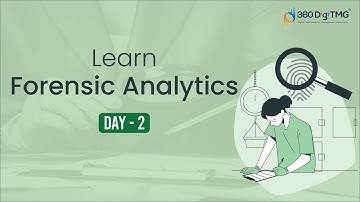 Forensic Analytics | 8 Hours Course | Day 2 | 360DigiTMG