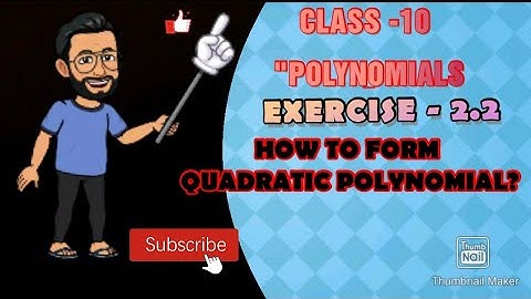 how to form quadratic polynomial form sum and product of zeroes ? exercise- 2.2, Q2.| #ncert #cbse