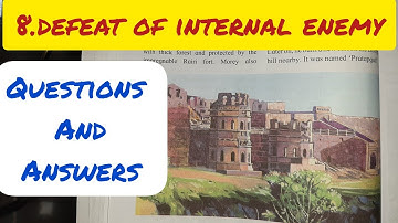 8. DEFEAT OF INTERNAL ENEMIES ANSWERS/EXERCISE - CLASS 4 EVS CHAPTER 8 - MAHARASHTRA BOARD
