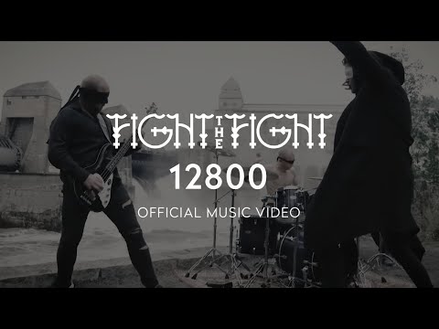 Fight The Fight - 12800 (Official Video)