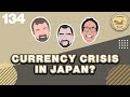 Currency crisis in japan  the loonie hour episode 134