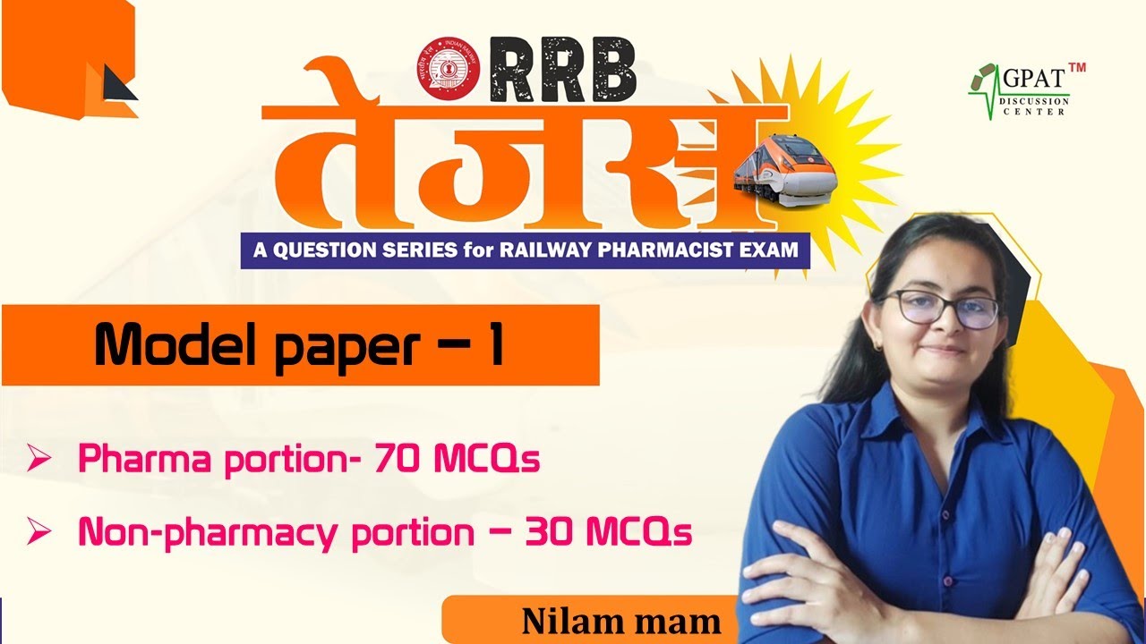 RRB TEJAS-RAILWAY PHARMACIST | MODEL PAPER || BY-NILAM MAM | (PART- 1) #railwaypharmacist (CLASS- 7)