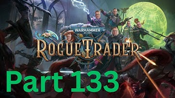 Rogue Trader I Part 133 I Ark Mechanicus Hermetico / Nihel / Let the Cycle be Discontinued