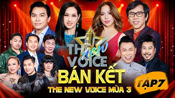 THE NEW VOICE MÙA 3 – BÁN KẾT TẬP 7 | Lộ Diện Những Gương Mặt Cuối Cùng Vào Chung Kết