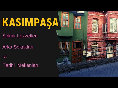 KASIMPAŞA Sokak Lezzetleri | Arka Sokakları | Tarihi Mekanları