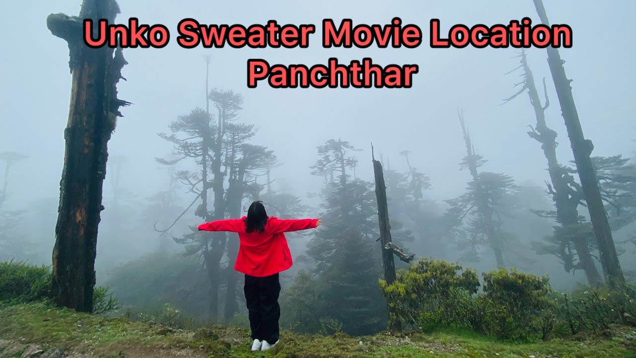 Phalelung Char Rate, Panchthar || Unko Sweater Movie Shooting Location ||Saraswati Rai