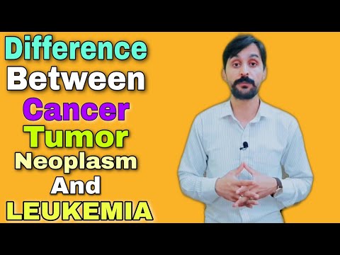 Difference between Cancer-Tumor-Neoplasm and Leukemia