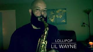 Lollipop - Lil Wayne Sax Cover