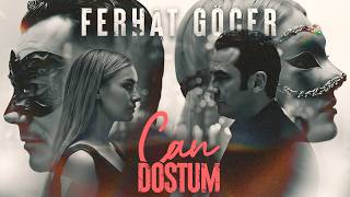 Ferhat Göçer - Can Dostum Resimi