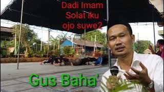 Gus Baha' Terbaru : Dadi Imam Sholat iku ojo suwe-suwe mundak koyo' Mu'adz bin Jabal didukani Nabi