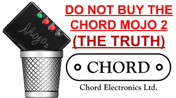 DO NOT BUY THE CHORD MOJO 2 (REVIEW)