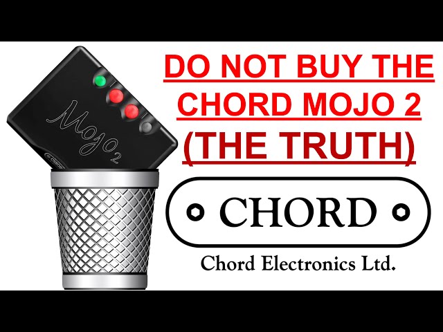 DO NOT BUY THE CHORD MOJO 2 (REVIEW) class=