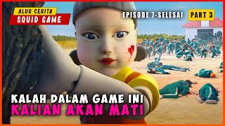 (PART 3) Ketika Terjebak Di Dalam Game Yang Mempertaruhkan Nyawa Ep 7 - 9 | ALUR CERITA SQUID GAME