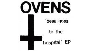 Video thumbnail of "Ovens ( Dead As Fuck )"