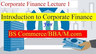 Introduction to Corporate Finance | Lecture 1