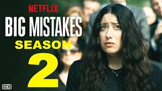 Big Mistakes Season 2 Announcement | Netflix | Crime Thriller, Release Date, Dan Levy, Taylor Ortega