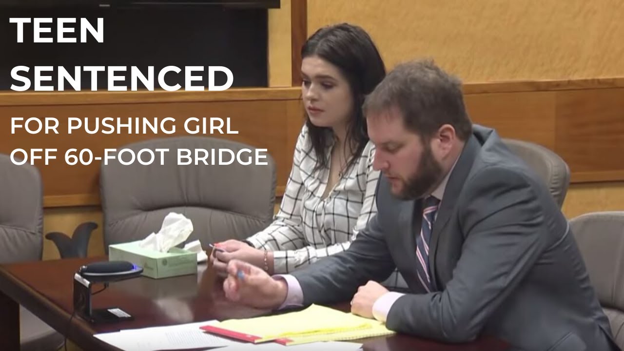 Download Watch: Teen sentenced for pushing girl off 60-foot bridge