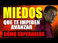 3 MIEDOS que te impiden avanzar en la vida y cómo superarlos