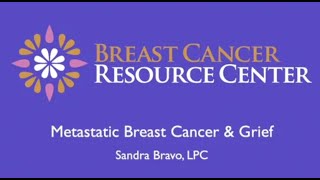 Metastatic Breast Cancer \& Grief