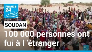 Affrontements au Soudan : 100 000 personnes ont fui à l'étranger depuis le 15 avril • FRANCE 24