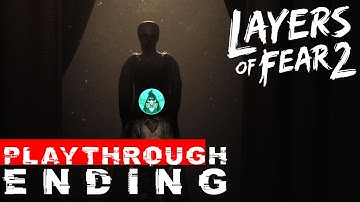 Layers of Fear 2 - Act 5 Forever - ENDING - Game Walkthrough Gameplay No Commentary