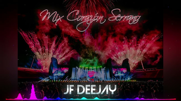MIX CORAZON SERRANO 2025 JF DEEJAY_ Mix Poco Yo, Te Vas Y No Volverás, Cómo Una Boa, Bomba Chuchaqui