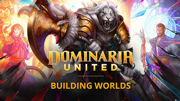 Building Worlds  Dominaria United