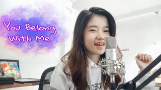 You Belong With Me | Shania Yan Cover