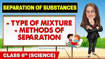 Separation of Substances in 1 Shot || Class 6th Science || Champs Pro