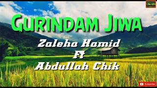 Gurindam Jiwa - Zaleha Hamid Ft Abdullah Chik Lirik