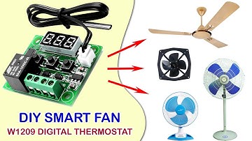 W1209 Digital thermostat used temperature based fan control system.