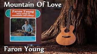 Video thumbnail of "Faron Young - Mountain Of Love"
