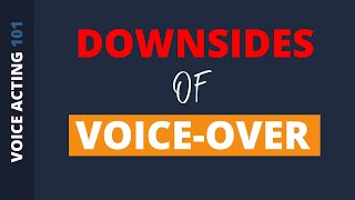 These are the DOWNSIDES of voice-over by Voice Acting 101 944 views 1 year ago 10 minutes, 5 seconds