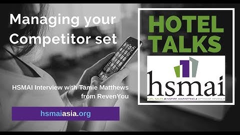 Selecting your Hotel Competitor Set by HSMAI Academy