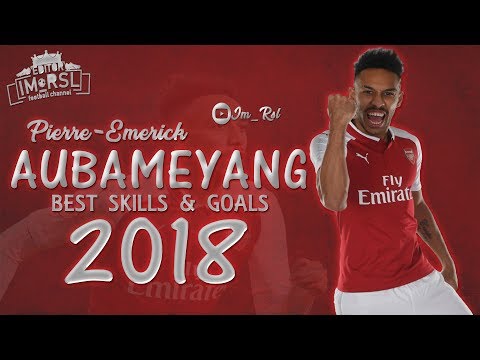 Pierre-Emerick Aubameyang 2018 ● Best Skills & Goals | Arsenal FC ●