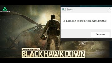 Fix Delta Force/Delta Force Black Hawk Down Error SailSDK Init Failed ErrorCode:2026000 On PC