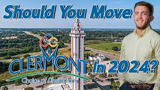 SHOULD YOU MOVE to Clermont, Florida in 2024?