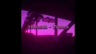 2Scratch - Trance